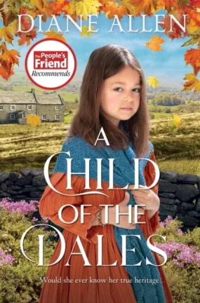 A Child of the Dales by Diane Allen