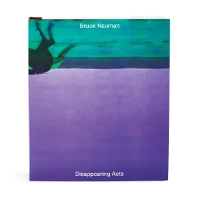 Bruce Nauman: Disappearing Acts - Hardcover